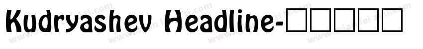 Kudryashev Headline字体转换